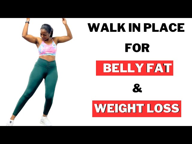 WALK IN PLACE EXERCISE FOR BELLY FAT AND WEIGHT LOSS