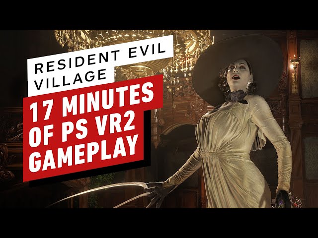 Resident Evil Village: 17 Minutes of PS VR2 Gameplay