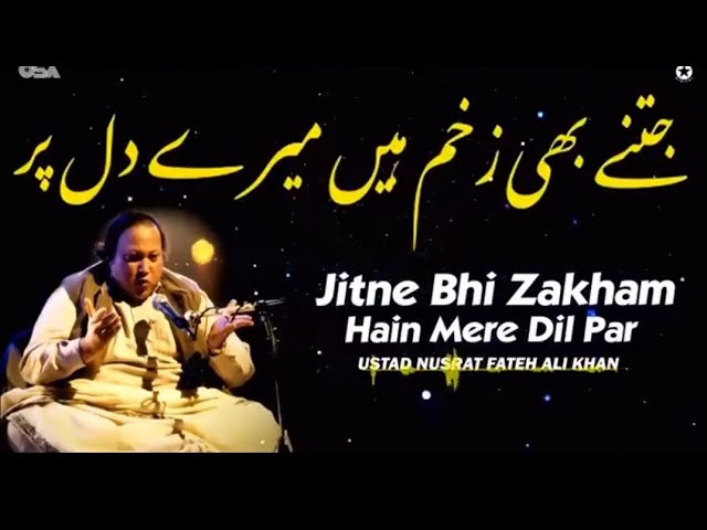 Nusrat Fateh Ali Khan...  jitne bhi zakham hain mere dil par ..... the best qawali