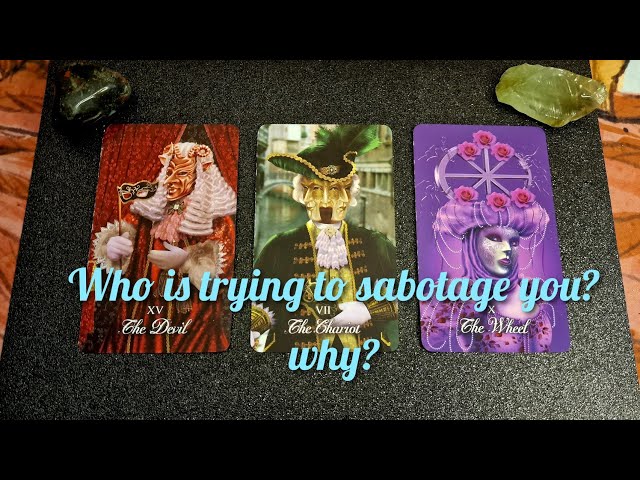 🔮Who is trying to sabotage you? and why, who is this person?🔮 pick a card tarot, timeless ✨️