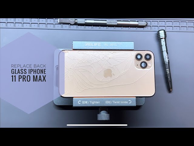 How To Replace iPhone 11 Pro Max Back Glass Cracked