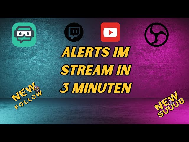 Alerts (Twitch, Youtube) in 3 Minuten - Tutorial für OBS & Streamlabs OBS