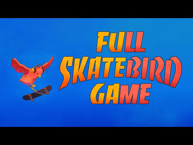 SkateBIRD - Gameplay Walkthrough (FULL GAME)