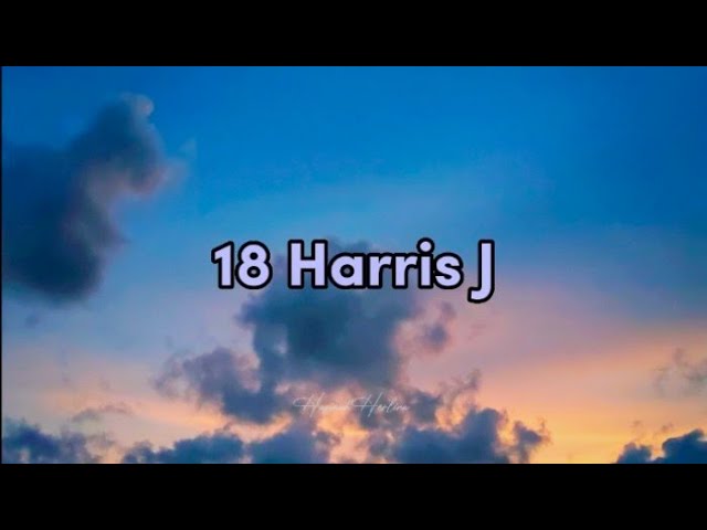 18 - HARRIS J (LYRICS)