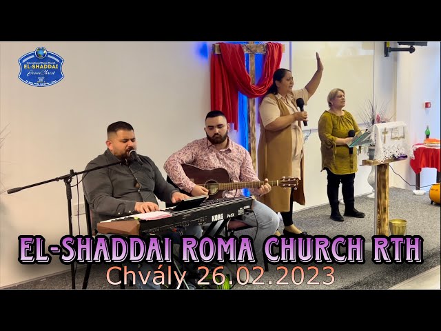 Chvály 🙏 El-Shaddai Roma Church RTH 26.02.2023 Sunday