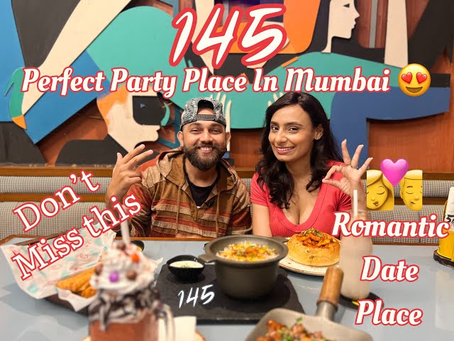 145 Andheri | Couple Date Place In Mumbai | Party Place In Mumbai | Catch Up And Match Up Date Place