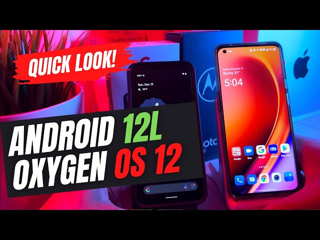 Android 12L vs Oxygen OS 12 First Impressions