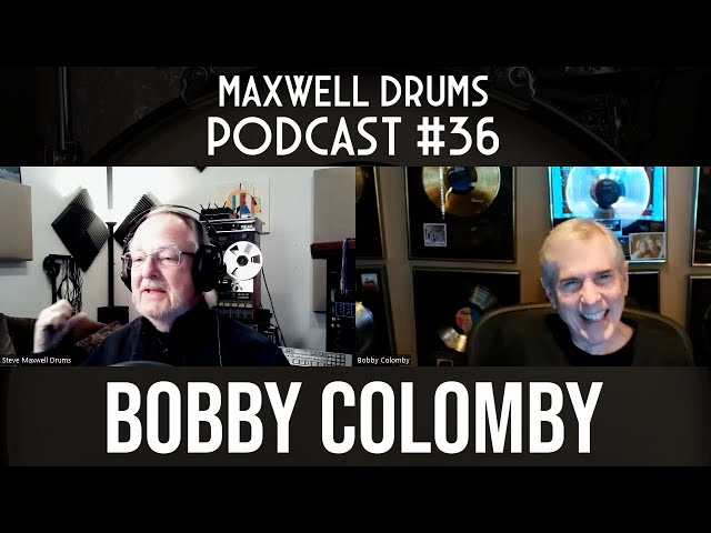 Bobby Colomby - Maxwell Drums Podcast #36