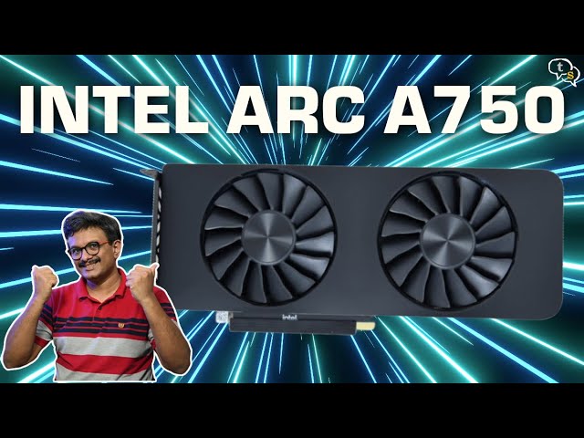 Intel ARC A750 GPU | Here comes a New Challenger !