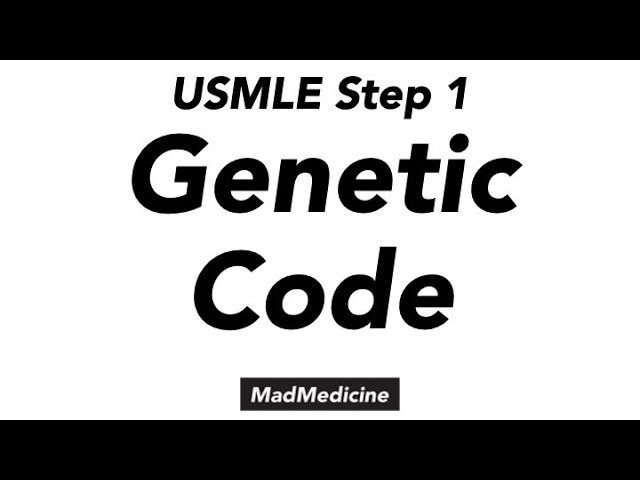 Genetic Code - Biochemistry (USMLE Step 1)