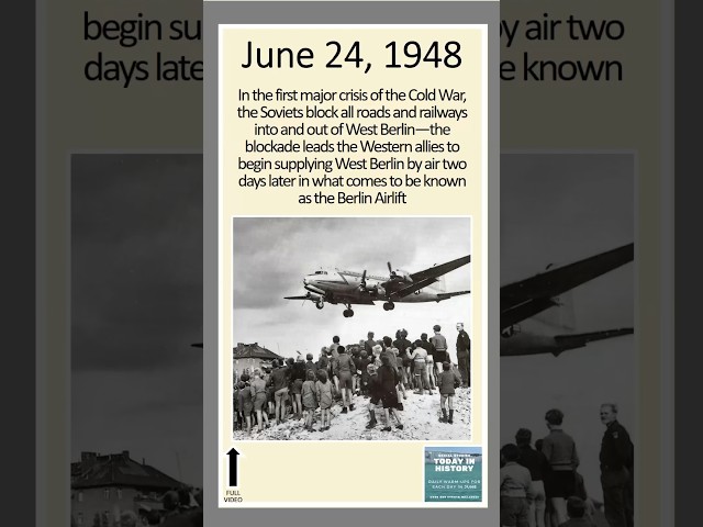 June 24: Why did the Berlin Airlift happen?