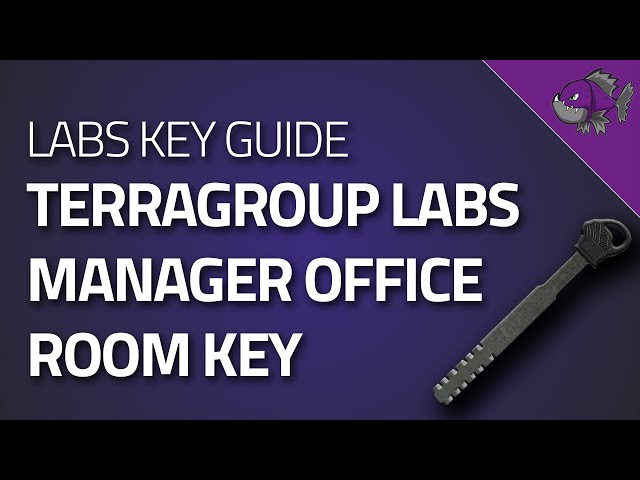 TerraGroup Labs Manager Office Room Key - Key Guide - Escape From Tarkov
