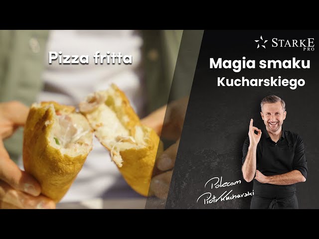 Pizza fritta - Magia smaku Kucharskiego odc. 54