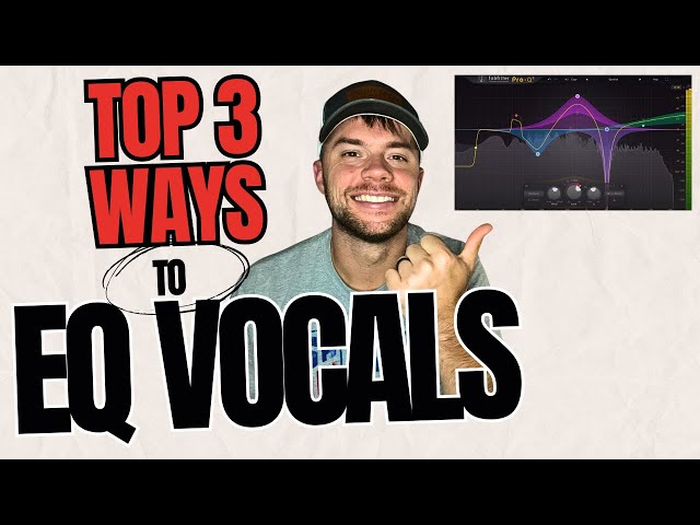 Mixing Vocals: 3 Ways to EQ Professional-Sounding Vocals
