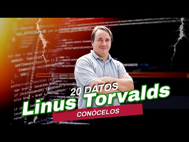 Linus Torvalds - Lo que no sabías sobre el genio detrás de Linux: 20 datos reveladores