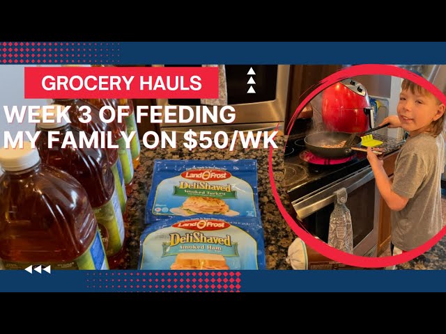 Week Three of Feeding My Family of 4 for a budget of $50/week in 2023 |Multiple Grocery Hauls|