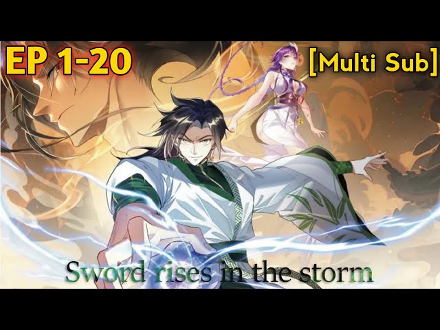 Sword Rises in the Storm Episode 1-20 Multi Sub