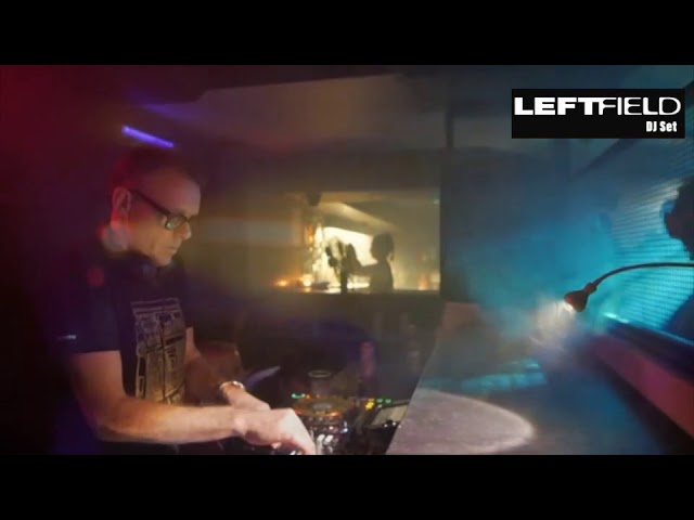 Leftfield - DJ Sets 2019