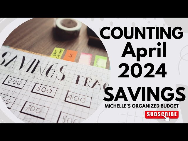 April 2024 Savings I Counting Amount Saved I Sinking Funds & Savings Challenges