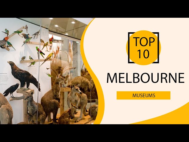 Top 10 Best Museums in Melbourne | Australia - English