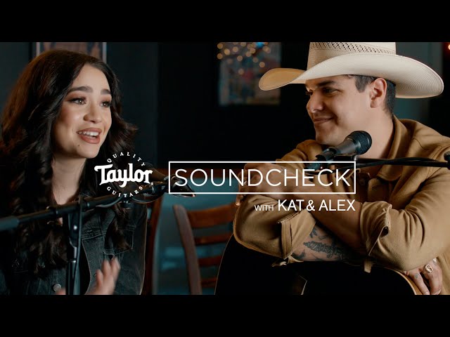 Taylor Guitars Soundcheck featuring Kat & Alex!
