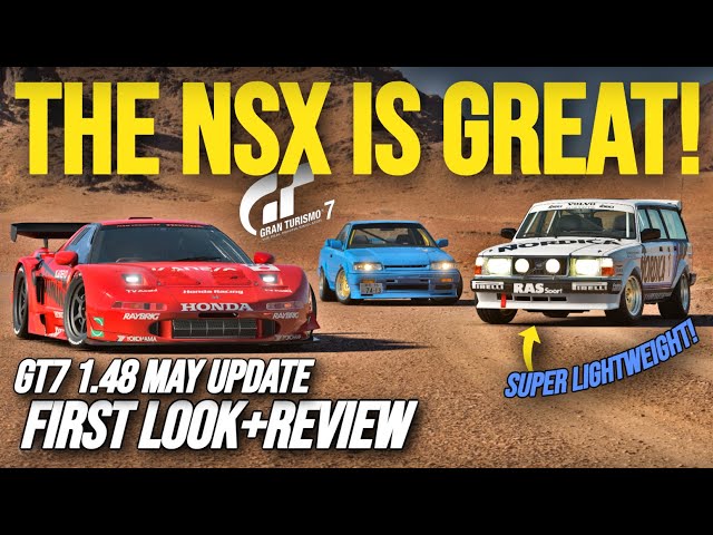 NSX GT500 is Great, Volvo Returns! | GT7 1.48 May Update Review | Civic SiR-II, R31 GTS-R, 240 Wagon