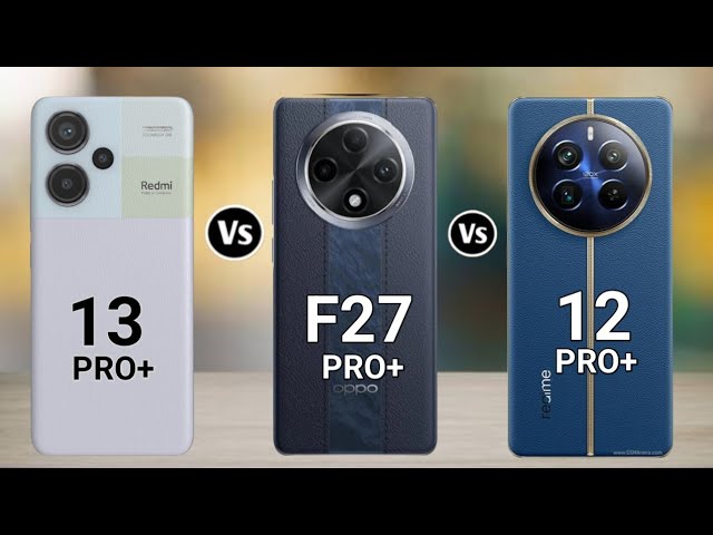 Oppo F27 Pro Plus Vs Redmi Note 13 Pro Plus Vs Realme 12 Pro Plus 5g Camera Test @TechnoRuhez