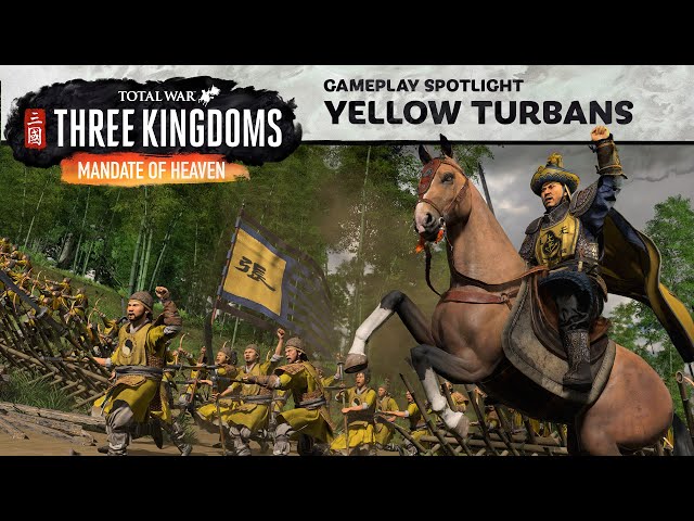 Mandate of Heaven Yellow Turban Faction Spotlight / Total War: THREE KINGDOMS