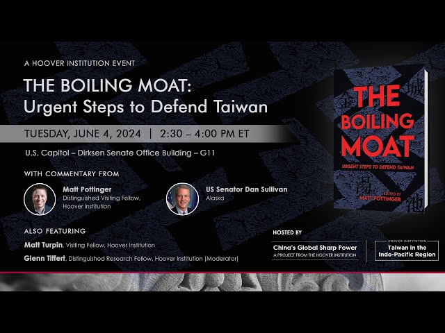 The Boiling Moat: Urgent Steps To Defend Taiwan | Hoover Institution