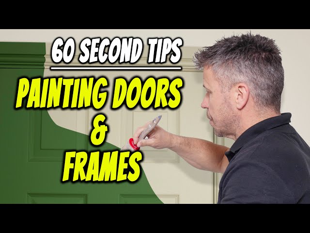 PAINT DOORS LIKE A PRO | How to Paint Doors and Frames | 60 Second DIY Tips