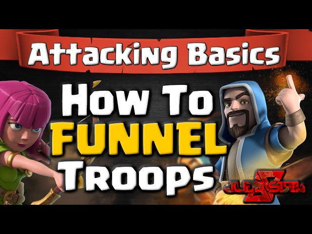 How To Funnel Troops - Attack Strategy Basics Guide | Clash of Clans
