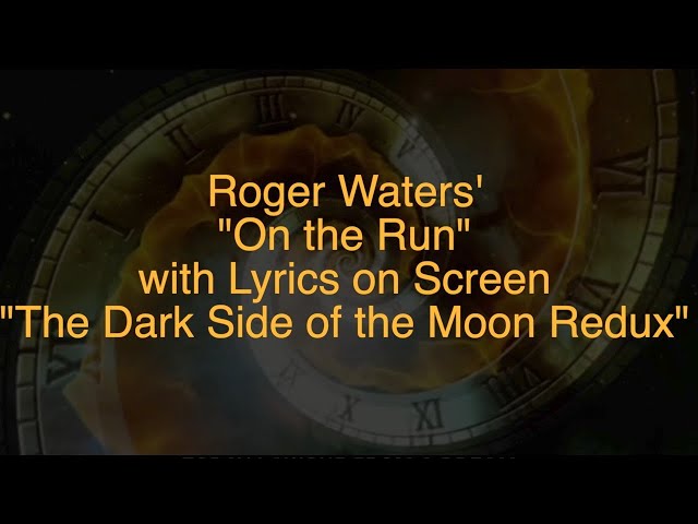 "On the Run" w/ Lyrics on Screen "The Dark Side of the Moon Redux" - Roger Waters (2023)