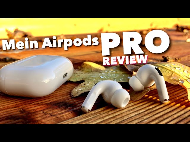 Mein Airpods PRO Review - Hat sich Apple meine 279 € verdient ?