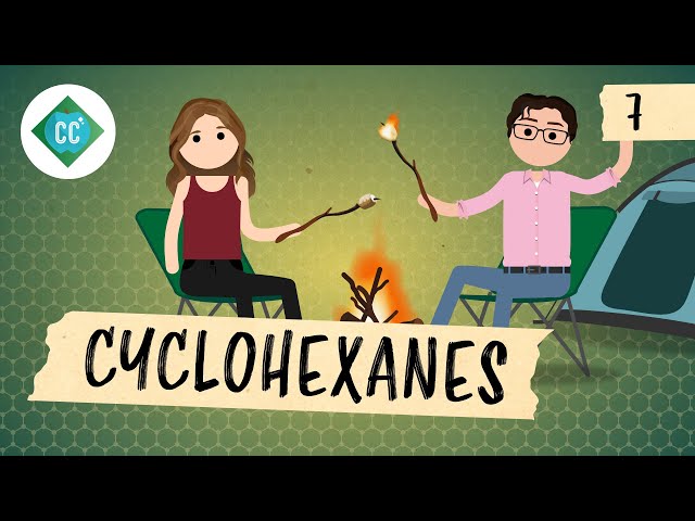 Cyclohexanes: Crash Course Organic Chemistry #7