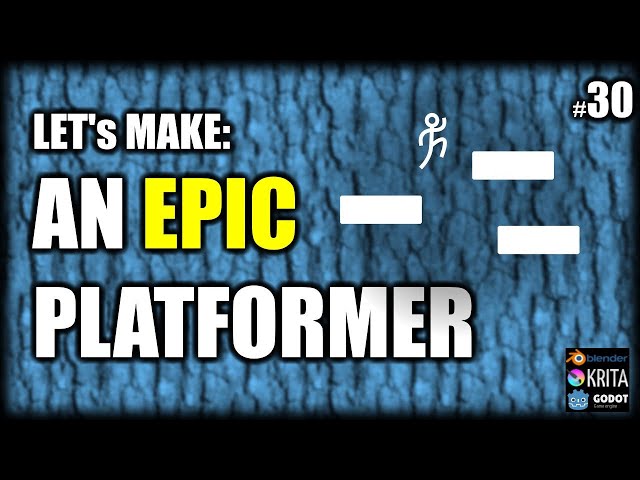 「Let's Make」 An Epic Platformer | Day 30| Refactoring 3