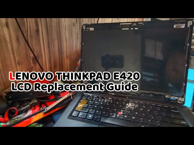 Lenovo E420 | LCD Replacement Guide | Tech Tips | Computer Repair