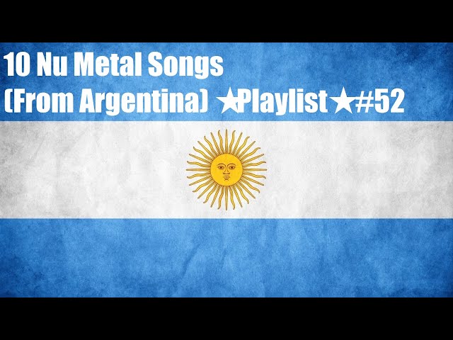 10 Nu Metal Songs (From Argentina) ★Playlist★ #52