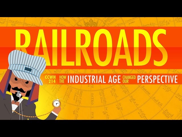 The Railroad Journey and the Industrial Revolution: Crash Course World History 214