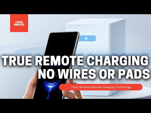 Wireless charging - Truly Remote Charging - Mi Air Charger