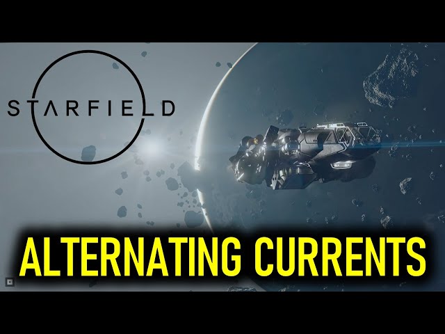 Alternating Currents | Starfield