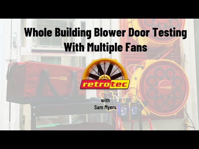 Whole Building Blower Door Training With Multiple Fans