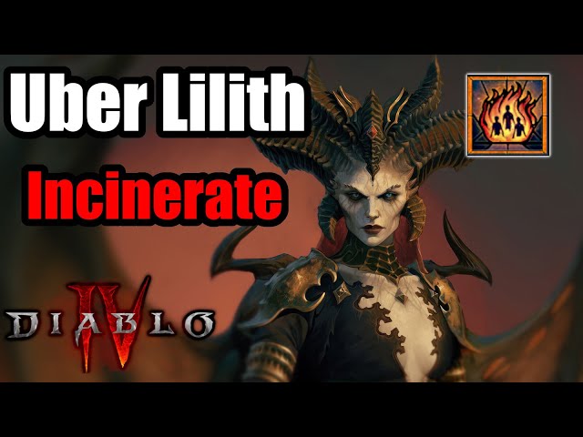 Incinerate Uber Lilith defeated - No Immortal Build - Season 4 Diablo 4