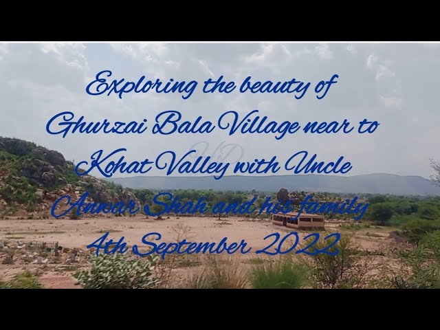 Ghurzai Bala Village near to Kohat Valley ❤️