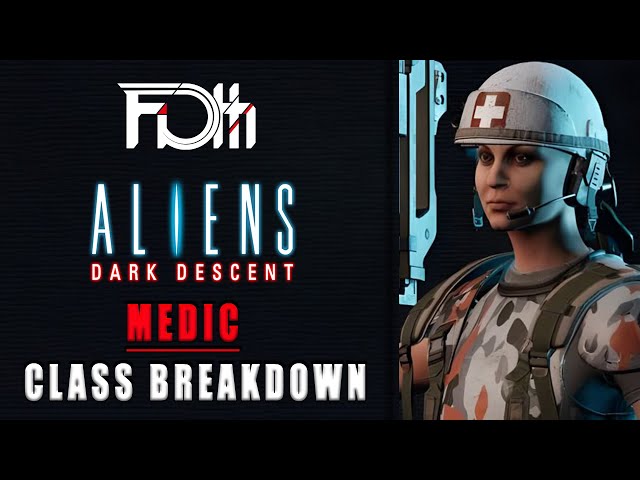 Class Breakdown - MEDIC | Aliens: Dark Descent