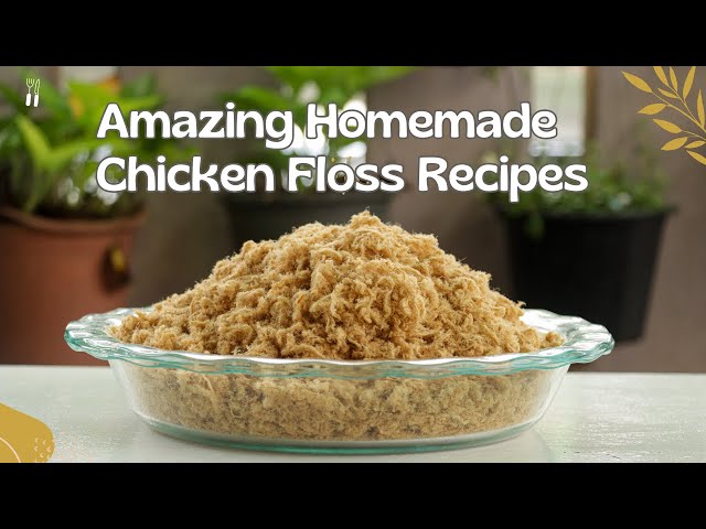 Amazing Homemade Meat Floss Recipes | How to Make Chicken Floss | Healthy Chinese Chicken Recipes