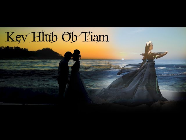 Kev Hlub Ob Tiam Official Music Video | [Audio version]