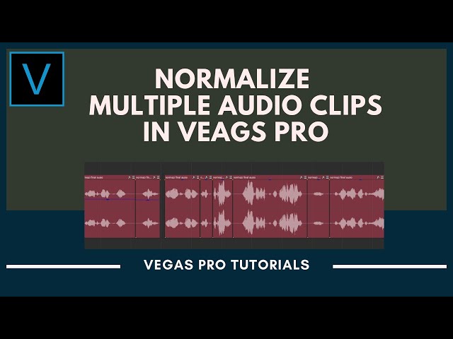 Normalize Multiple Audio Clips in Vegas Pro