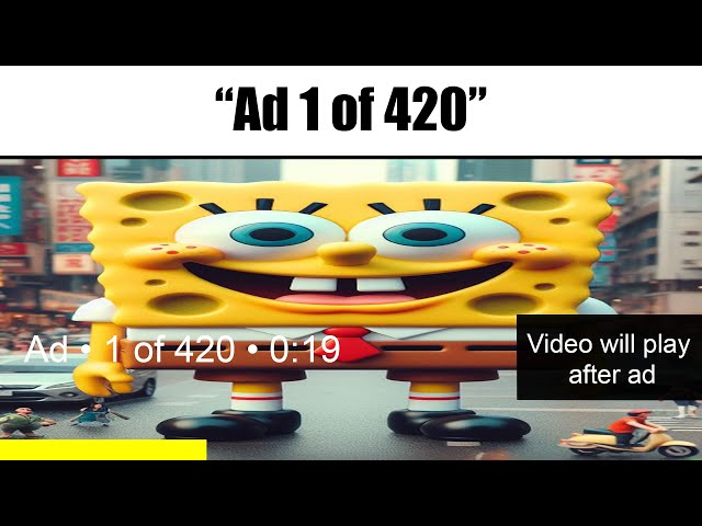 YouTube Ads Be Like | meme