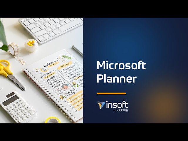 Learn Microsoft Planner | Microsoft 365 | Insoft Academy