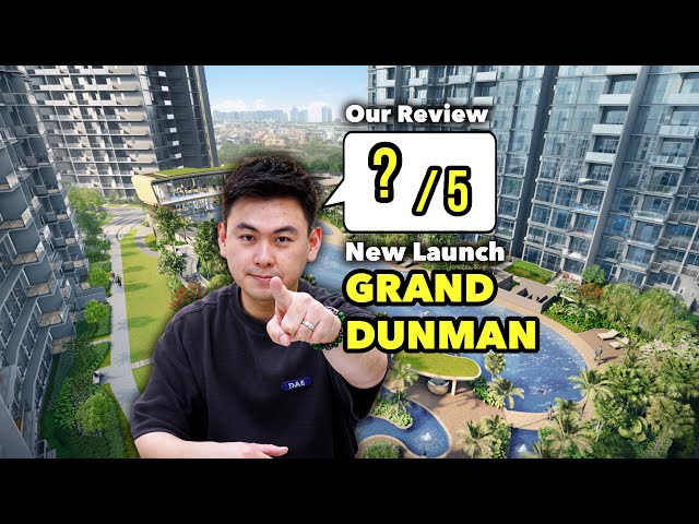 Our REVIEW on Grand Dunman New Launch Condo at District 15! | Real Reviews by Loukprop Singapore